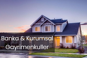 Banka & Kurumsal Gayrimenkuller